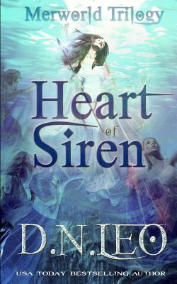 Heart of Siren by D. N. Leo