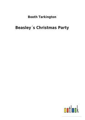 Beasley´s Christmas Party by Booth Tarkington