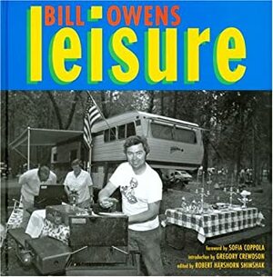 Leisure by Robert Harshorn Shimshak, Sofia Coppola, Gregory Crewdson, Bill Owens