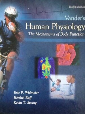 Vander's Human Physiology: The Mechanisms of Body Function by Eric P. Widmaier