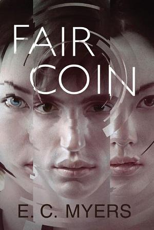 Fair Coin by E.C. Myers