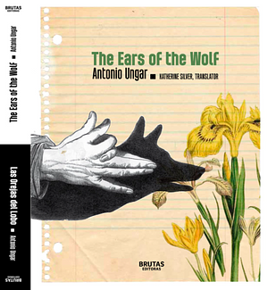 Ears of the Wolf by Antonio Ungar