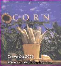 Corn: A Country Garden Cookbook by David Tanis