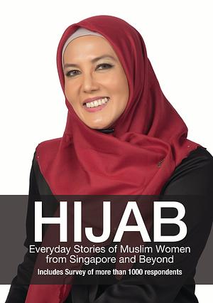 Hijab: Everyday Stories of Muslim Women from Singapore and Beyond by Hidayah Amin