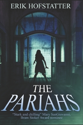 The Pariahs: Large Print Edition by Erik Hofstatter
