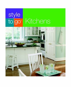 Style to Go: Kitchens by Josh Garskof