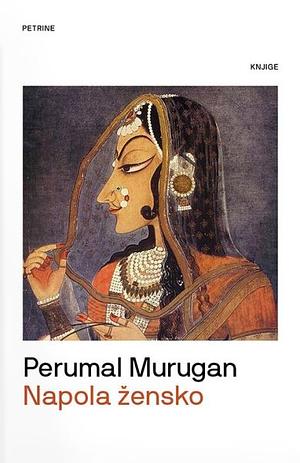 Napola žensko by Perumal Murugan