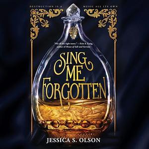 Sing Me Forgotten by Jessica S. Olson