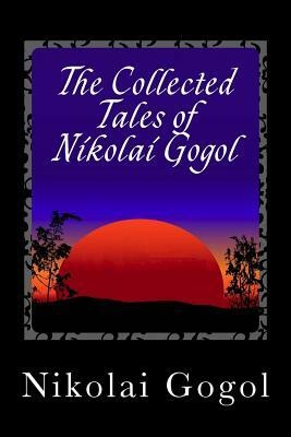 The Collected Tales of Nikolai Gogol by Nikolai Gogol