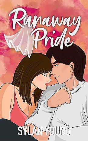 Runaway Pride: A Grumpy Sunshine Romance (Evergreen Book 1) by Sylan Young