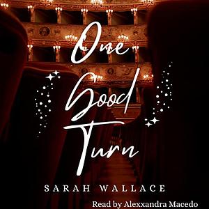 One Good Turn by Sarah Wallace