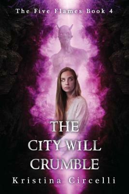 The City Will Crumble by Kristina Circelli