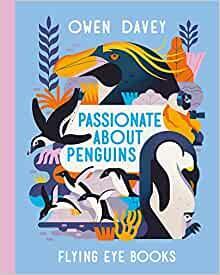 Passionate About Penguins by Owen Davey