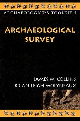 Archaeological Survey by Brian Leigh Molyneaux, James M. Collins