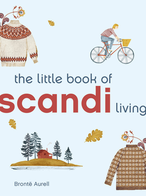 The Little Book of Scandi Living by Brontë Aurell