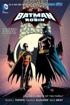 Batman and Robin, Volume 3: Death of the Family by Patrick Gleason, Mick Gray, Scott Snyder, Peter J. Tomasi, Jonathan Glapion, Greg Capullo