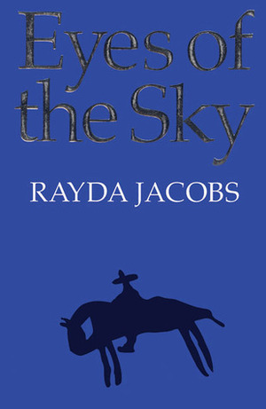 Eyes of the Sky by Rayda Jacobs