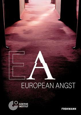 European Angst by Dana Nawzar Jaf, Sabine Buchwald, Herta Müller, Slavoj Zizek, Klaus-Dieter Lehmann