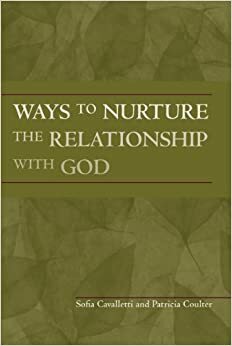 Ways to Nurture the Relationship with God by Sofia Cavalletti, Patricia Coulter, Margaret Brennan