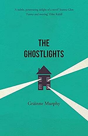 The Ghostlights by Gráinne Murphy