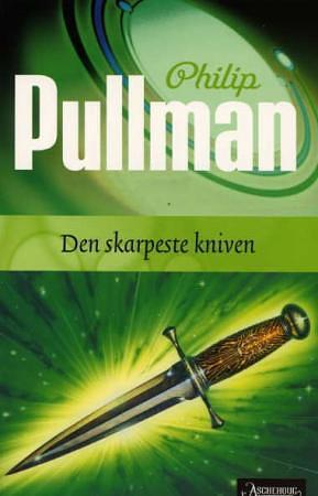 Den mørke materien: Den skarpeste kniven. Bind II by Philip Pullman