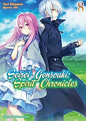 Seirei Gensouki: Spirit Chronicles Volume 8 by Mana Z., Yuri Kitayama, Riv