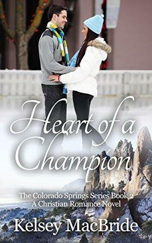 Heart of a Champion by Kelsey MacBride