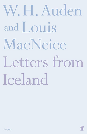 Letters from Iceland by W.H. Auden