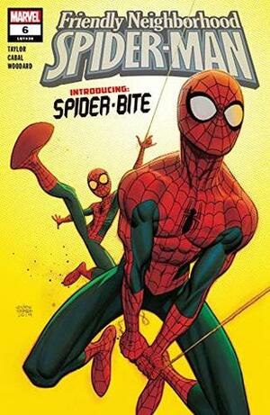 Friendly Neighborhood Spider-Man (2019-) #6 by Tom Taylor, Andrew C. Robinson, Juann Cabal