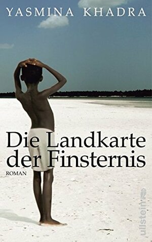 Die Landkarte der Finsternis by Yasmina Khadra