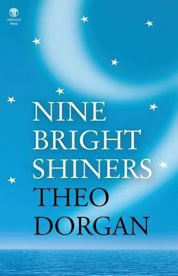 Nine Bright Shiners by Theo Dorgan