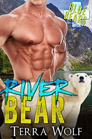 River Bear by Terra Wolf, Holly Eastman