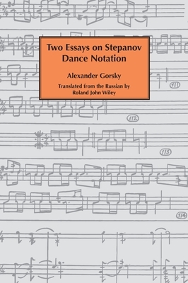Two essays on Stepanov dance notation. by Alexander Gorsky