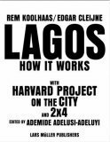 Lagos: How It Works by Rem Koolhaas