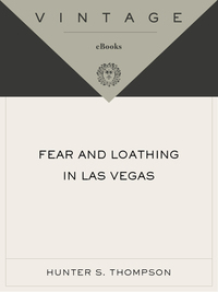 Fear and Loathing in Las Vegas: A Savage Journey to the Heart of the American Dream by Hunter S. Thompson