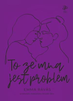 To ze mną jest problem by Emma Rävås
