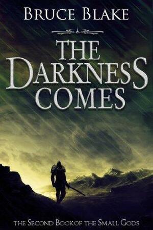 The Darkness Comes by Bruce Blake