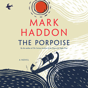 The Porpoise by Mark Haddon