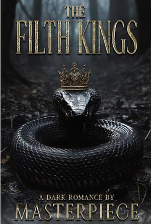 The Filth Kings by Authoress Masterpiece