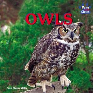 Owls by Sara Swan Miller