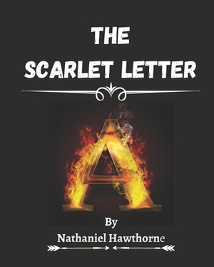 The Scarlet Letter: and other writings by Nathaniel Hawthorne