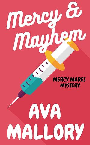 Mercy & Mayhem by Ava Mallory