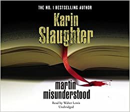 Martin Misunderstood by Karin Slaughter