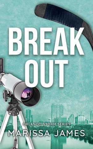 Break Out by Marissa James