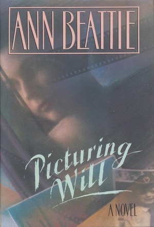 Picturing Will by Ann Beattie