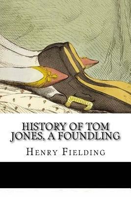 History of Tom Jones, a Foundling by Henry Fielding