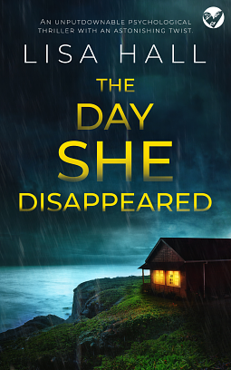 The Day She Disappeared by Lisa Hall