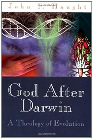 God After Darwin: A Theology of Evolution by John F. Haught