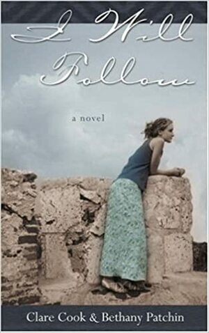 I Will Follow by Claire Cook, Bethany Patchin