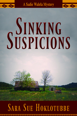 Sinking Suspicions by Sara Sue Hoklotubbe